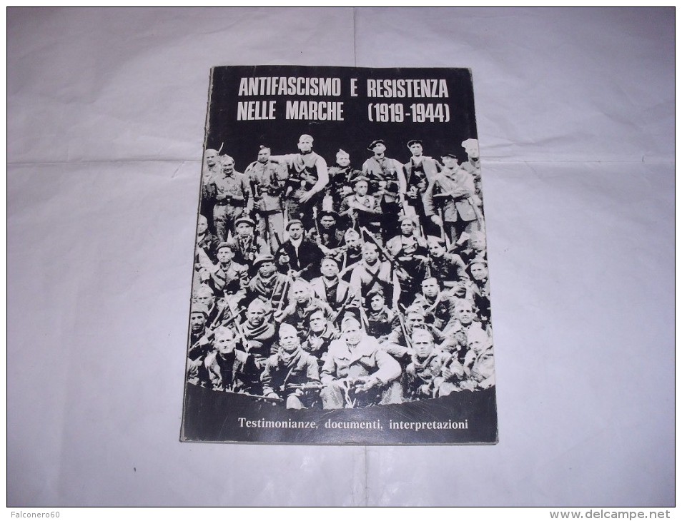 Marche / ANTIFASCISMO E RESISTENZA  1919 - 1944 - Oorlog 1939-45