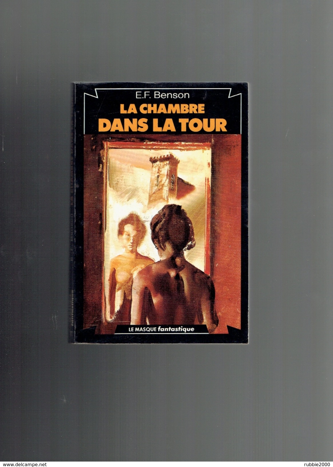 LA CHAMBRE DANS LA TOUR 1978 PAR E.F. BENSON COLLECTION LE MASQUE FANTASTIQUE NUMERO 7 - Fantastici