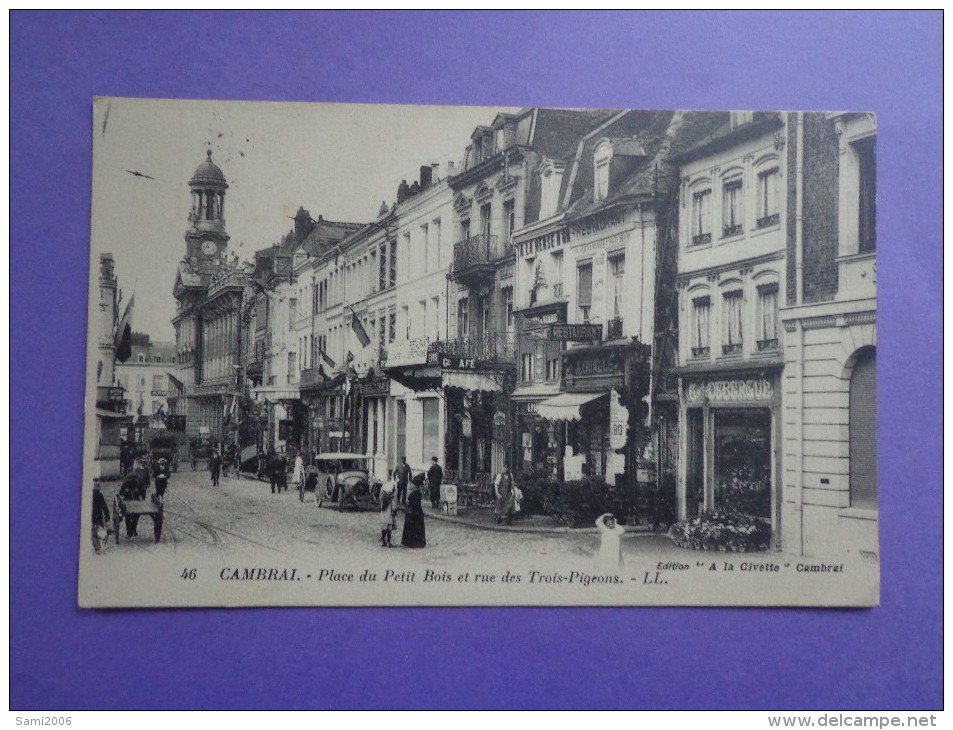 CPA 59 CAMBRAI PLACE DU PETIT BOIS ET RUE DES TROIS PIGEONS BELLE ANIMATION - Cambrai