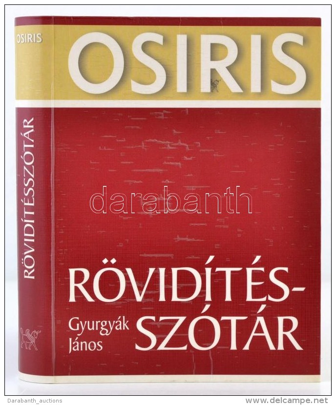 Gyurgy&aacute;k J&aacute;nos: R&ouml;vid&iacute;t&eacute;ssz&oacute;t&aacute;r. Bp., 2005, Osiris. Kiad&oacute;i... - Non Classés