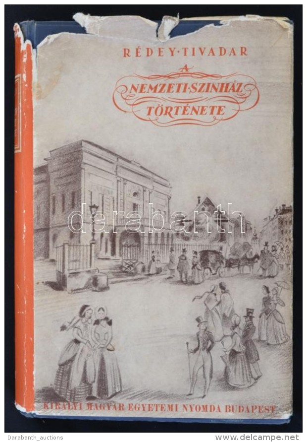 R&eacute;dey Tivadar: A Nemzeti Sz&iacute;nh&aacute;z T&ouml;rt&eacute;nete. Az ElsÅ‘ F&eacute;lsz&aacute;zad. Bp.,... - Zonder Classificatie