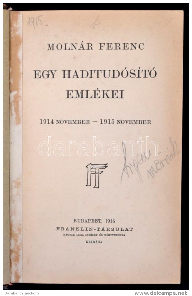 Moln&aacute;r Ferenc: Egy Haditudos&iacute;t&oacute; Eml&eacute;kei. 1914 November - 1915 November. Bp., 1916,... - Non Classés