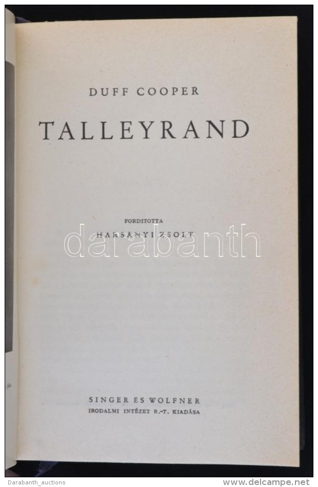 Duff Cooper: Talleyrand. Ford&iacute;totta Hars&aacute;nyi Zsolt. Bp., &eacute;.n., Singer &eacute;s Wolfner.... - Non Classés