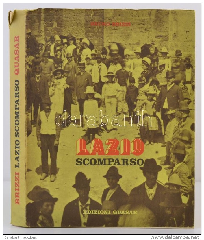 Bruno Brizzi: Lazio Scomparso. Roma, 1977, Edizioni Quasar. Kiad&oacute;i Eg&eacute;szv&aacute;szon, Kiad&oacute;i... - Zonder Classificatie