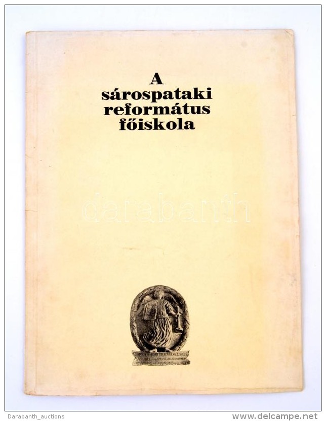 A S&aacute;rospataki Reform&aacute;tus FÅ‘iskola. Szerk.: M&aacute;ty&aacute;s ErnÅ‘. S&aacute;rospatak, 1939,... - Zonder Classificatie