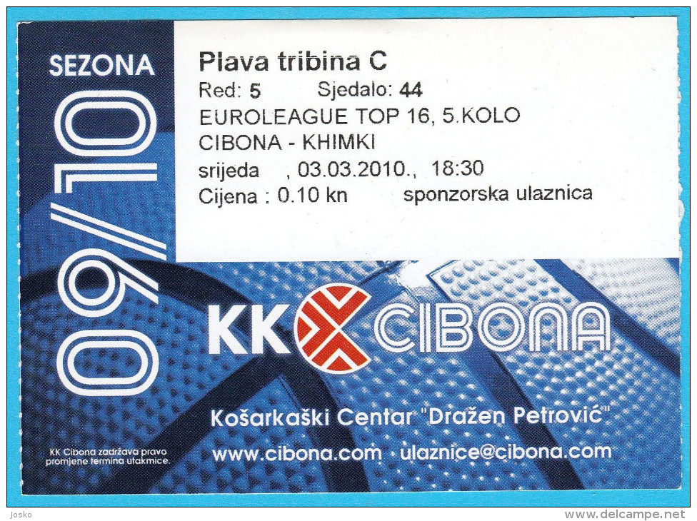 KK CIBONA V BC KHIMKI Russia - 2010. Euroleague Top 16 * Basketball Match Ticket Basket-ball Baloncesto Club - Tickets & Toegangskaarten