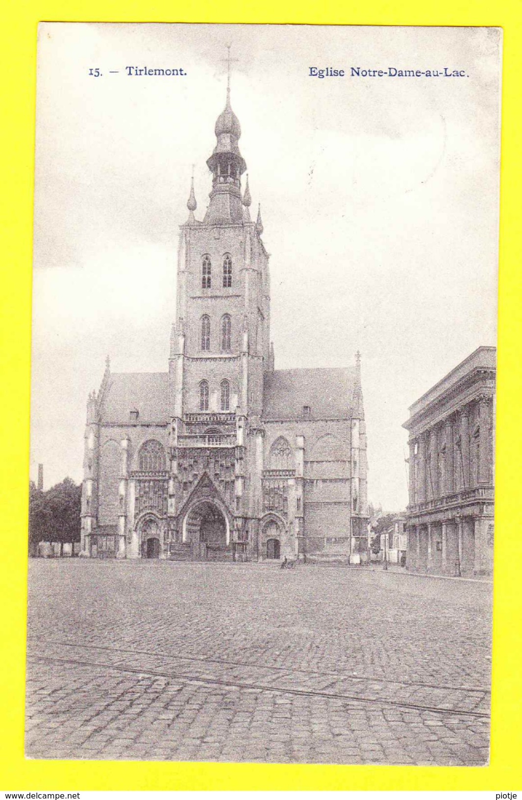 * Tienen - Tirlemont (Vlaams Brabant) * (Phot H. Bertels, Nr 15) église Notre Dame Au Lac, Kerk, Church, Kirche, TOP - Tienen