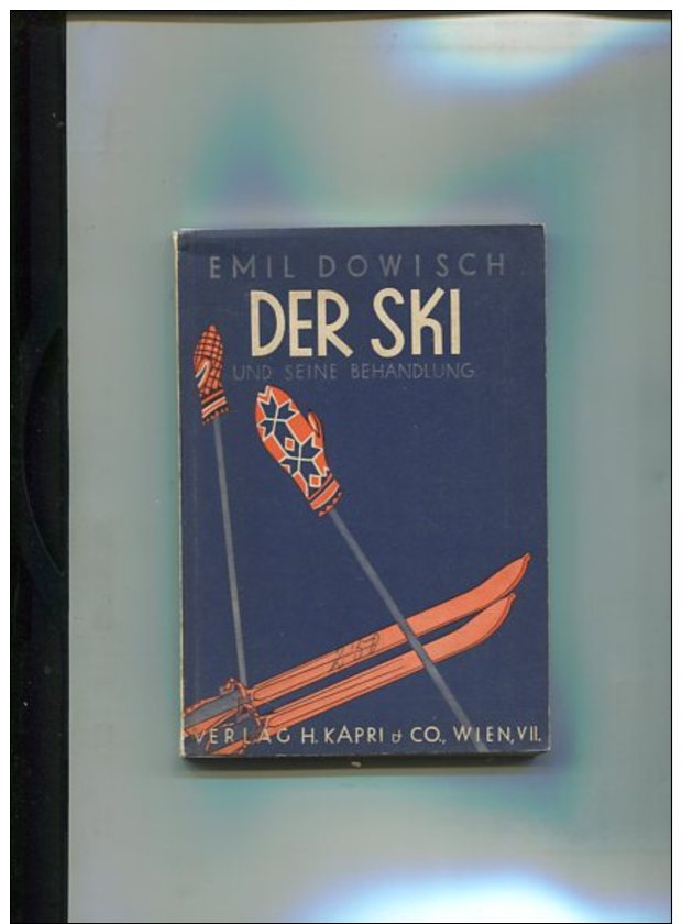 Der Ski Und Seine Behandlung. - Libri Vecchi E Da Collezione
