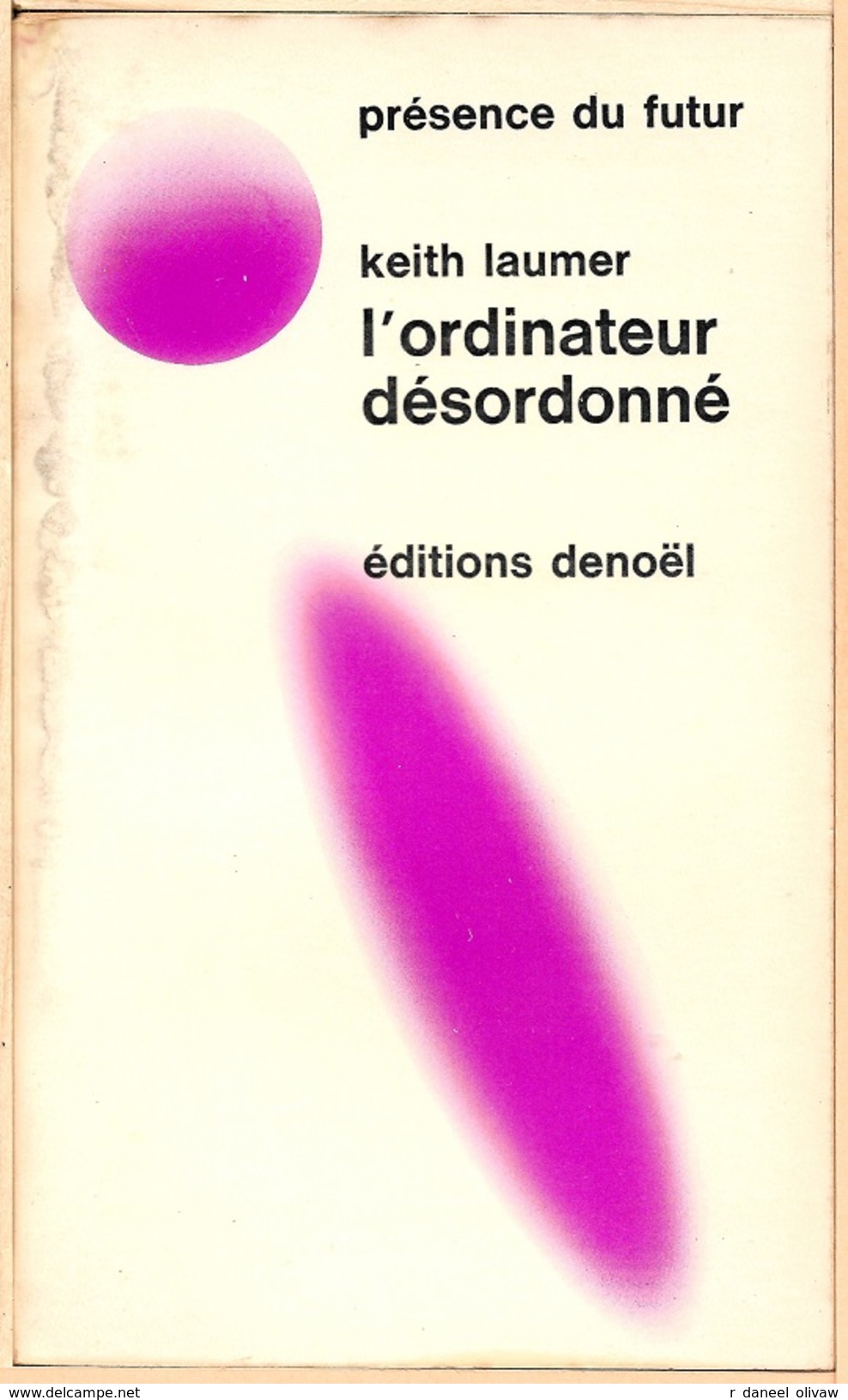 PDF 93 - LAUMER, John - L'Ordinateur Désordonné (BE+) - Présence Du Futur