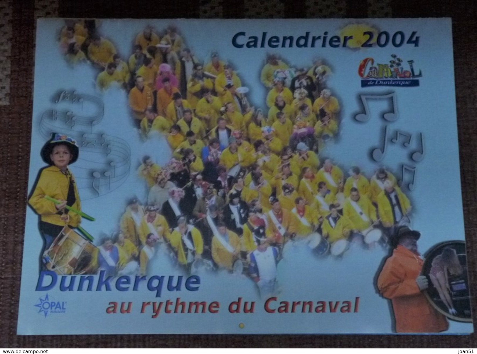 CARNAVAL DE DUNKERQUE CALENDRIERS ANNEE  2004   NOMBREUSES PHOTOS DE LA BANDE DES PECHEURS - Carnaval