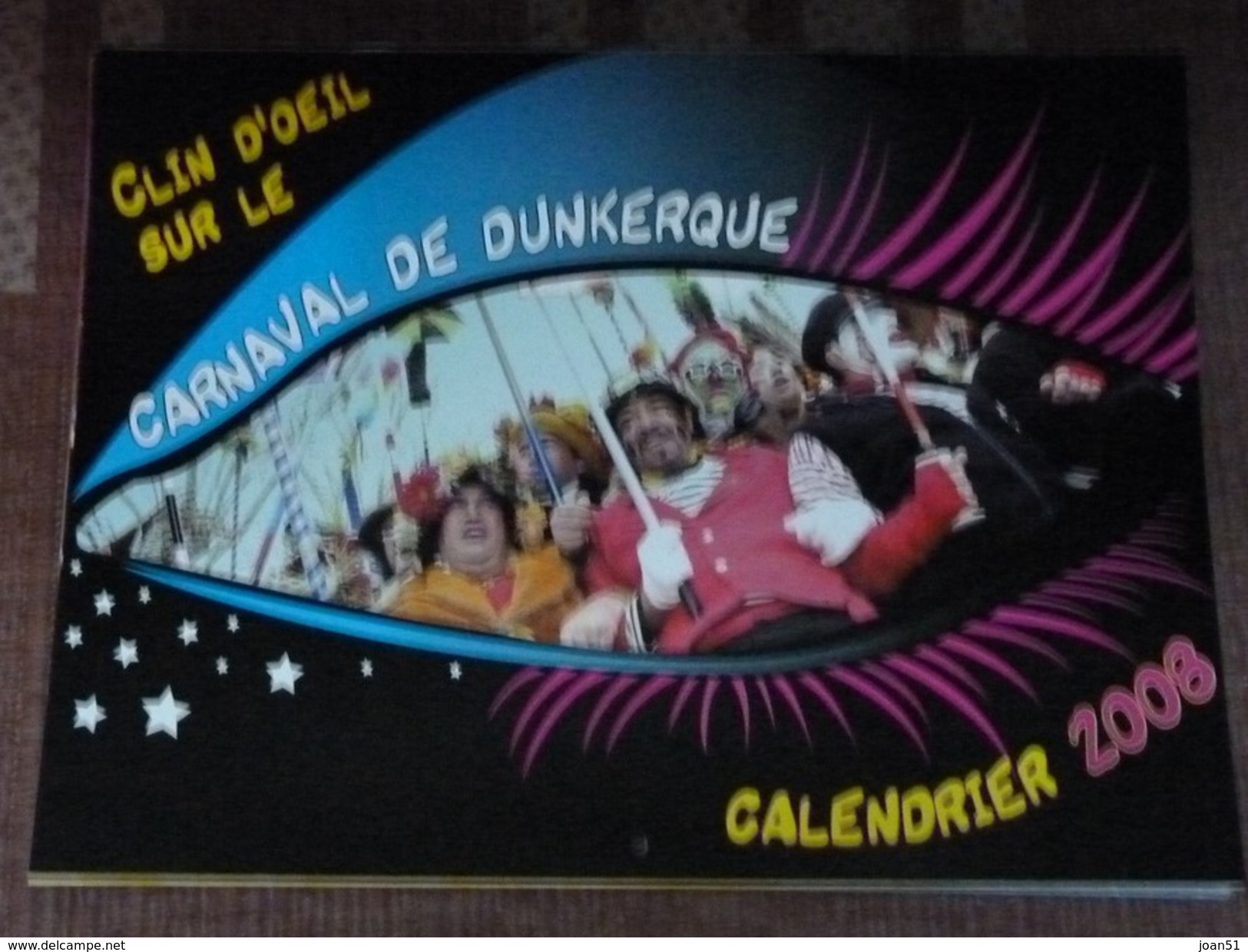 CARNAVAL DE DUNKERQUE CALENDRIERS ANNEE  2008 ( 32x24 Cm)NOMBREUSES PHOTOS DE LA BANDE DES PECHEURS - Fasching & Karneval