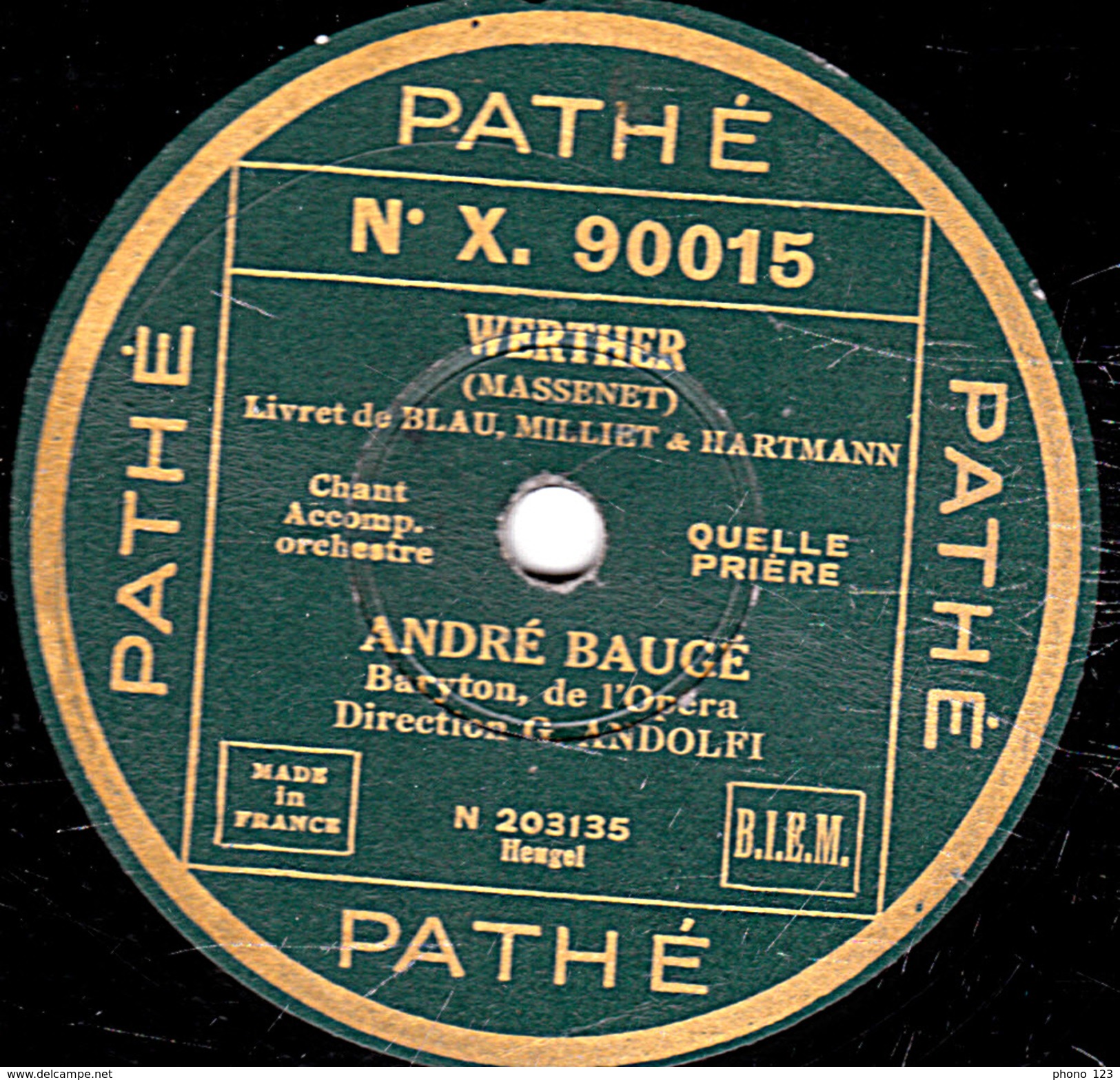 78 T. - 25 Cm - état  B -  ANDRE BAUGE -  CARMEN  AIR DU TOREADOR - WERTHER  QUELLE PRIERE - 78 T - Disques Pour Gramophone