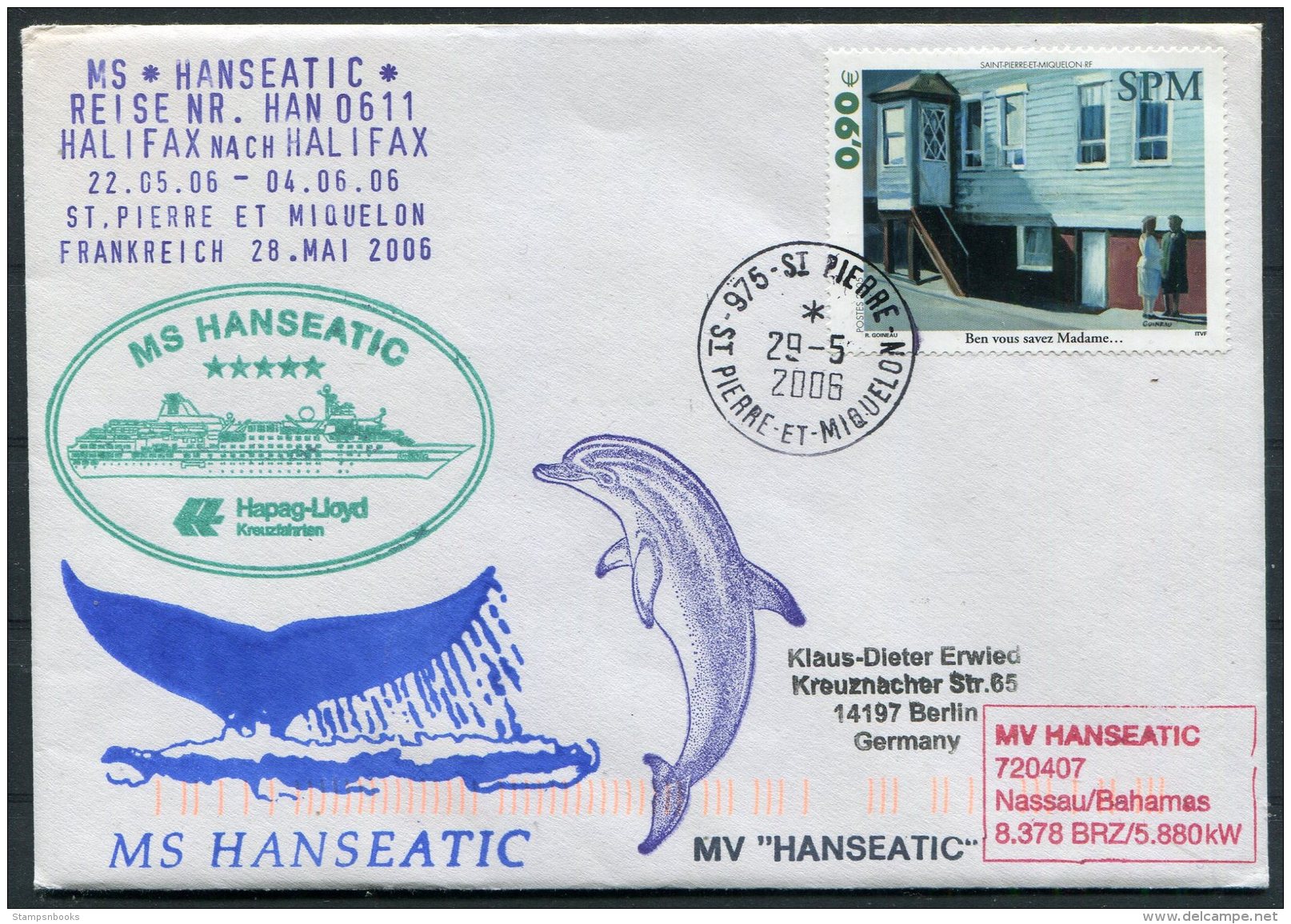 2006 MS HANSEATIC Hapag Lloyd Ship Cover. SPM St Pierre Et Miquelon Dolphin - Covers & Documents