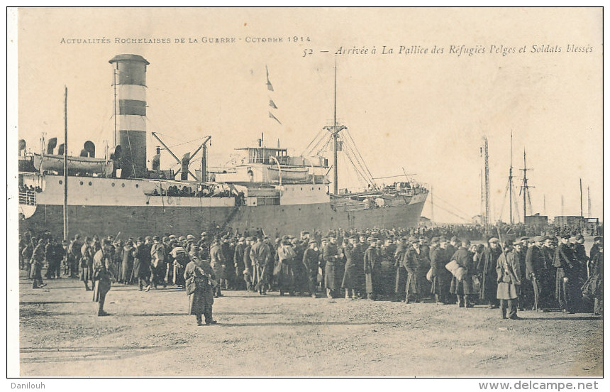 17 // LA ROCHELLE , Arrivée à La Pallice Des Réfugiés Belges Et Soldats Blessés  52 - La Rochelle