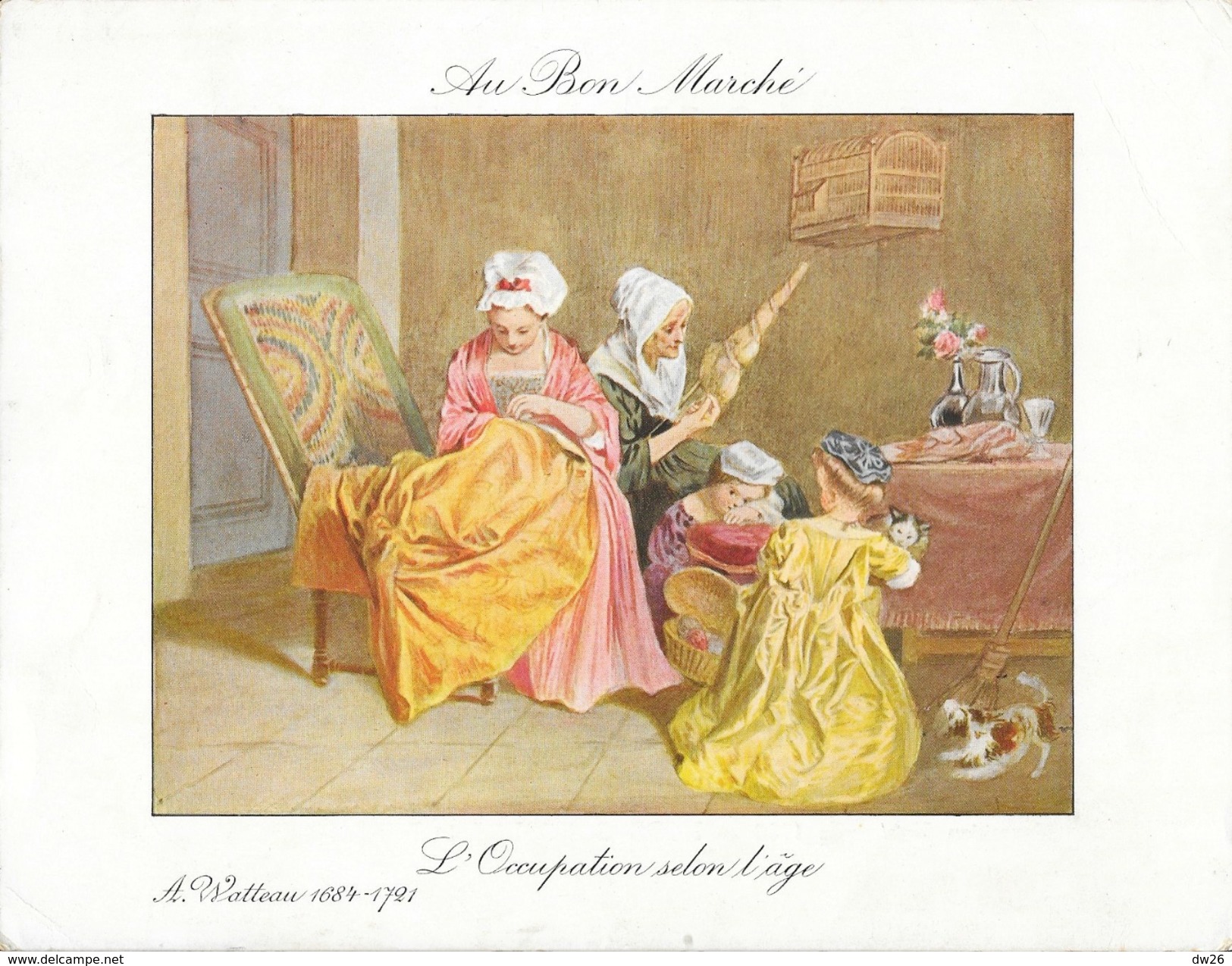 Chromo - Publicité Au Bon Marché - L'Occupation Selon L'âge, Tableau De A. Watteau 1684-1721 - Au Bon Marché