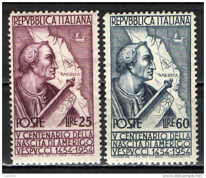 ITALIA - 1954 - AMERIGO VESPUCCI - FRANCOBOLLI CON PIEGA - SEE 2 SCANS - NUOVI MNH - 1946-60: Mint/hinged