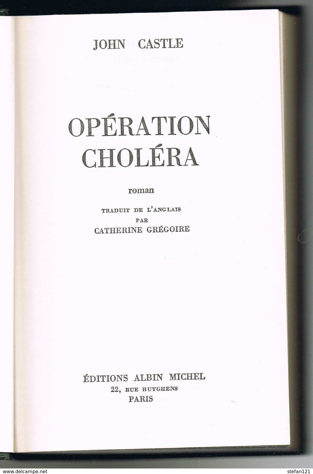 Opération Choléra - John Castle - 1966 - 318 Pages 21,2 X 13,5 Cm - Andere & Zonder Classificatie