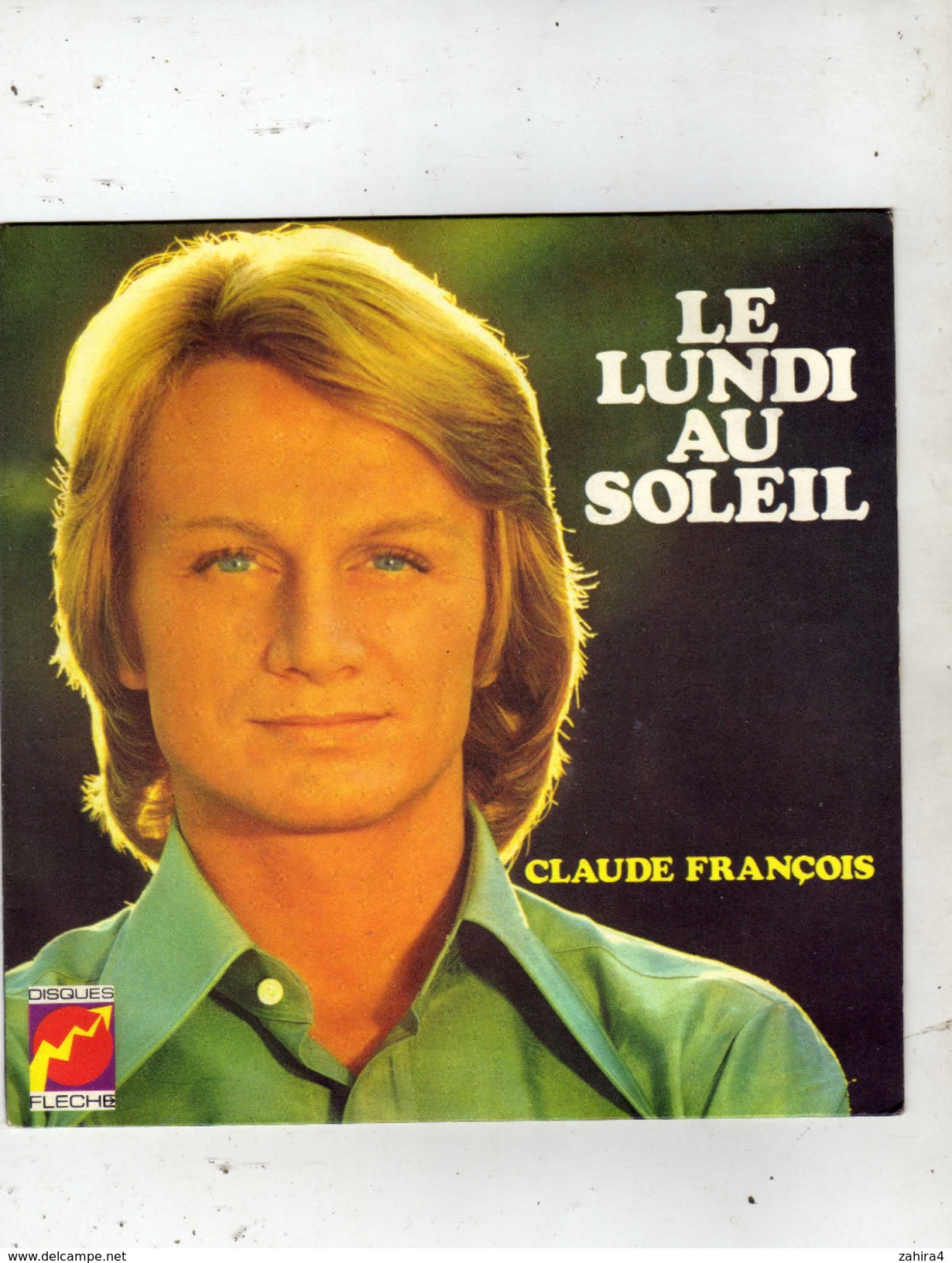 Claude François - Le Lundi Au Soleil - Belinda - Flêche - J 6061 165 - Disco, Pop