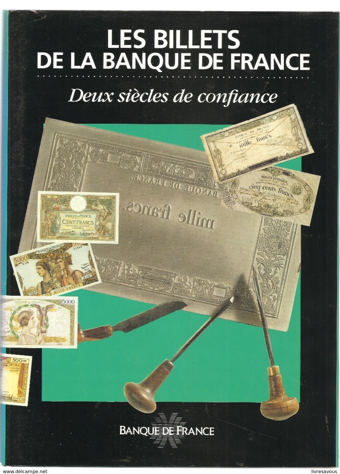 LES BILLETS DE LA BANQUE DE FRANCE Deux Siècles De Confiance De Sylvie Peyret Editions BANQUE DE FRANCE De 1994 - Autres & Non Classés