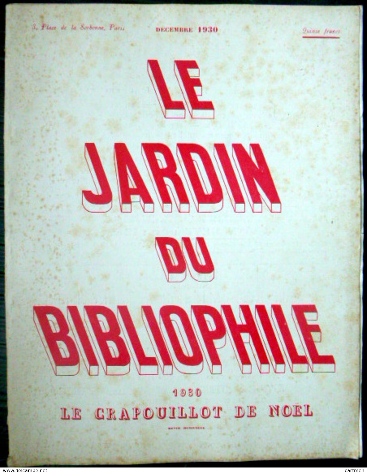 LE CRAPOUILLOT  LE JARDIN DU BIBLIOPHILE 1930 NUMERO ENTIEREMENT CONSACRE A LA BIBLIOPHILIE  BEAUX LIVRES ET ILLUSTRATEU - 1900 - 1949