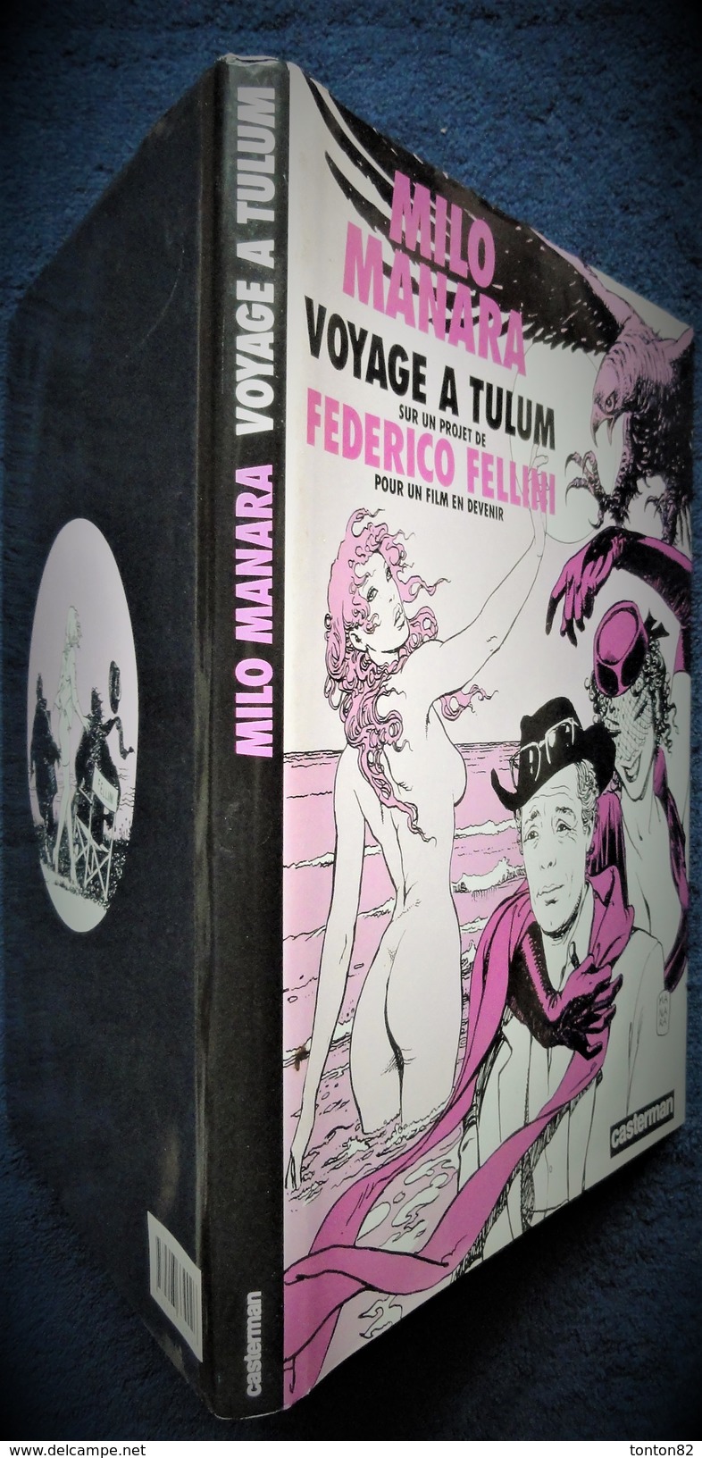 Milo Manara - Voyage à Tulum - Sur Un Projet De Federico Fellini - Casterman - ( E.O - Manara