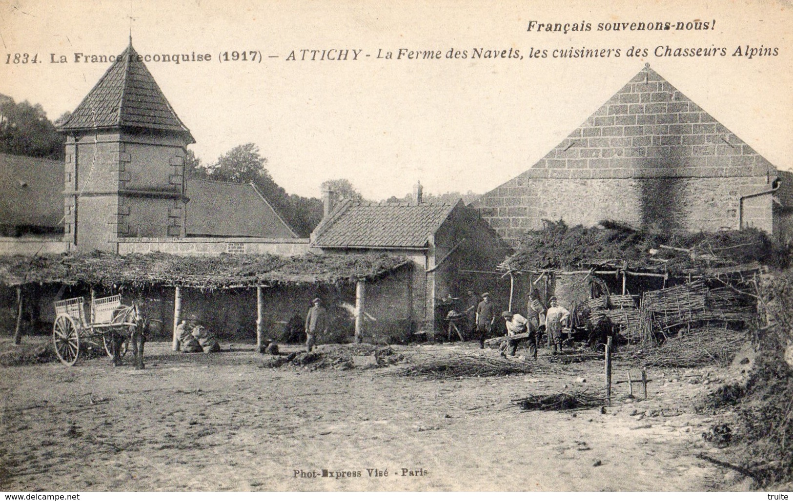 ATTICHY EN 1917 LA FERME DES NAVETS LES CUISINIERS DES CHASSEURS ALPINS - Attichy