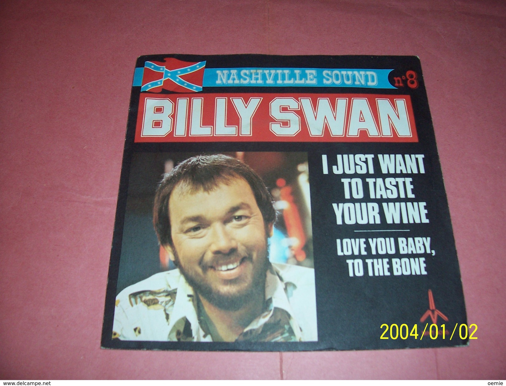 BILLY  SWAN  ° I JUST WANT TO TASTYE YOUR WINE - Country Et Folk