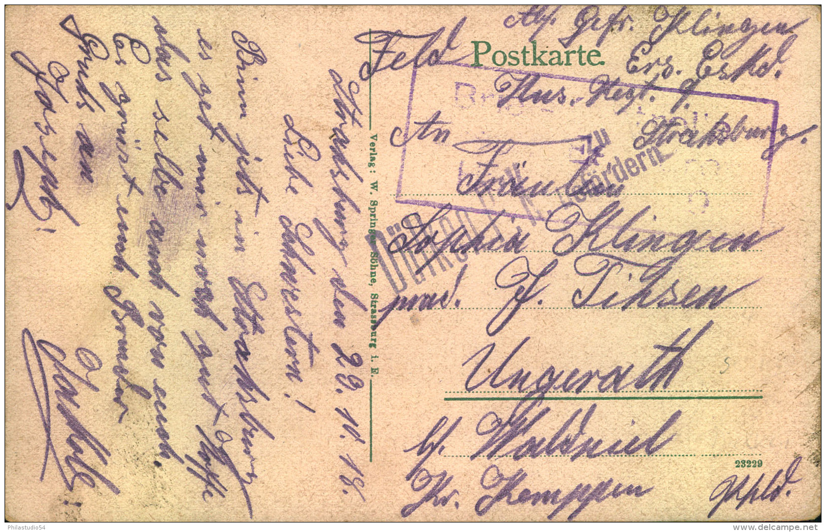 1918, Feldpostkarte Aus Strasburg Nch Ungerath B. Walsniel Mit Seltener Zensur ""Dülken P.K. Zu Befördern"". Heute Zu  V - Feldpost (franqueo Gratis)
