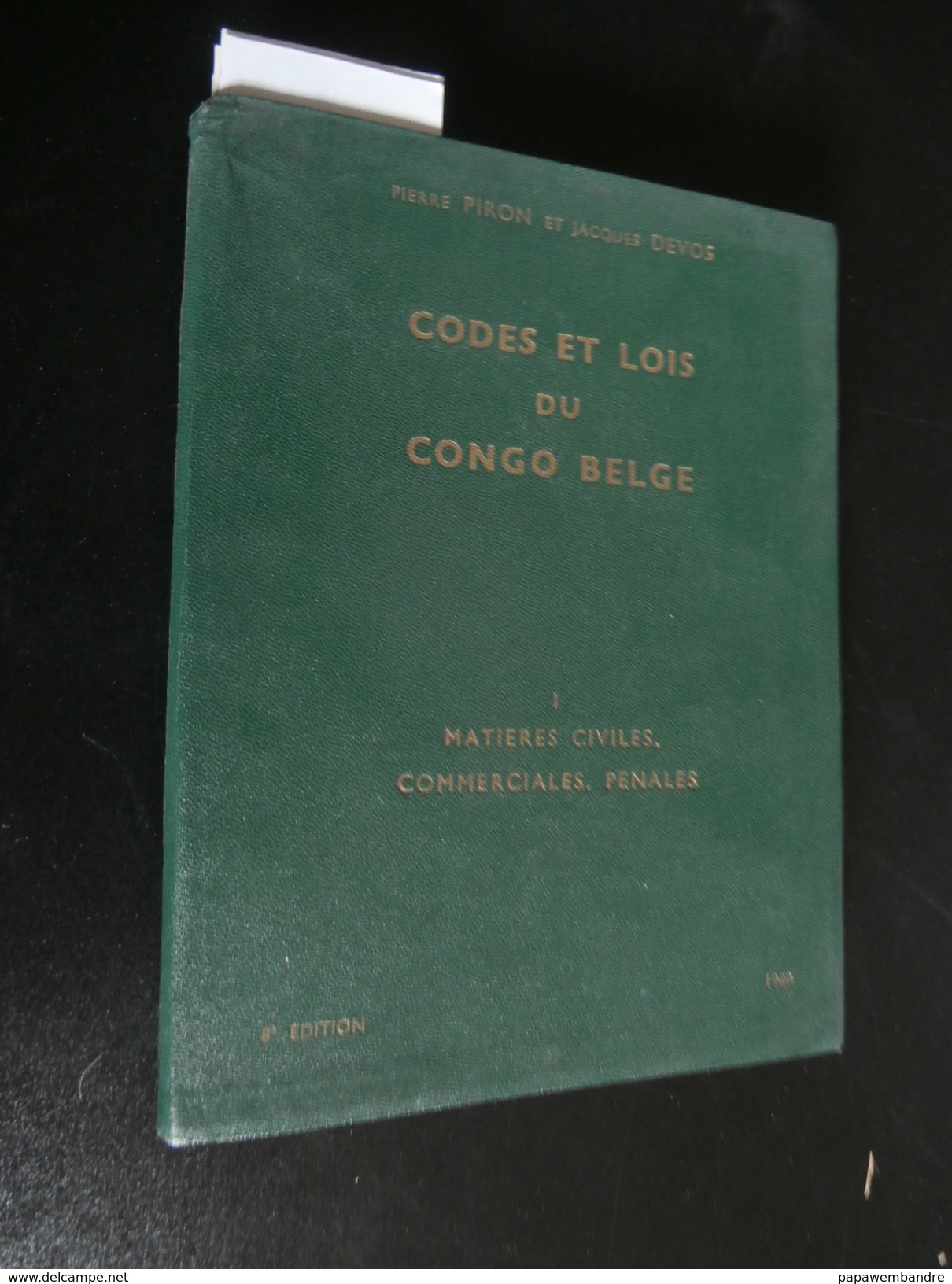 Codes Et Lois Du Congo Belge (1960) 2 Tômes - Pierre  Piron - Jacques Devos - Droit