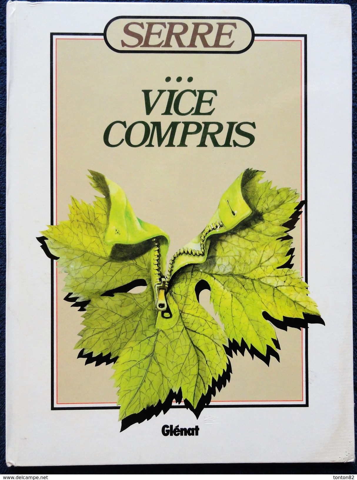 SERRE ... Vice Compris - Éditions Glénat - ( 1983 ) . - Serre