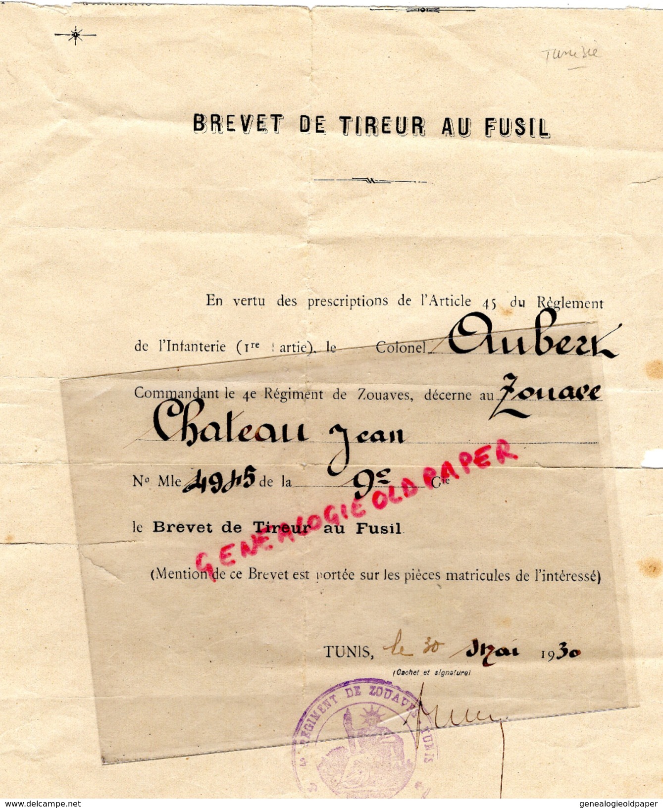 TUNISIE - TUNIS-RARE BREVET DE TIREUR AU FUSIL-ZOUAVE JEAN CHATEAU- 9E COMPAGNIE 4E REGIMENT- COLONEL AUBERT-30 MAI 1930 - Documents Historiques