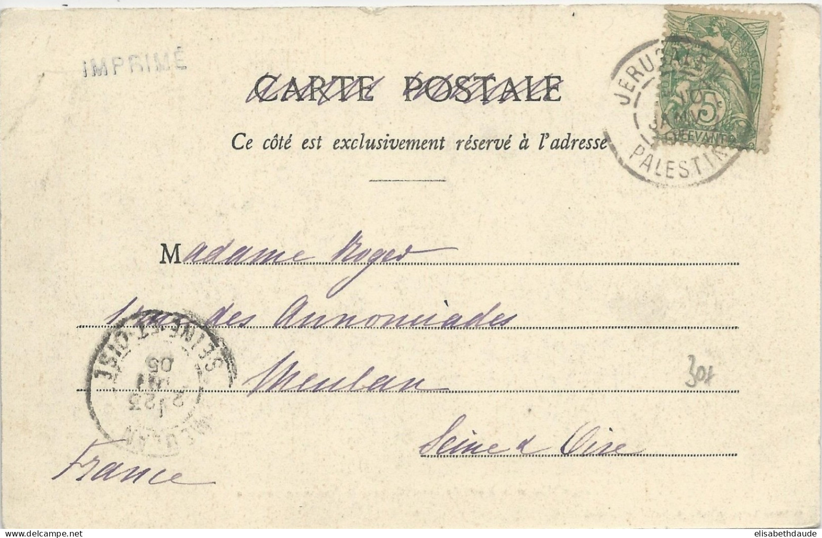 PALESTINE - 1905 - BUREAU FRANCAIS - TYPE BLANC Sur CARTE De JERUSALEM Pour MEULAN - Storia Postale