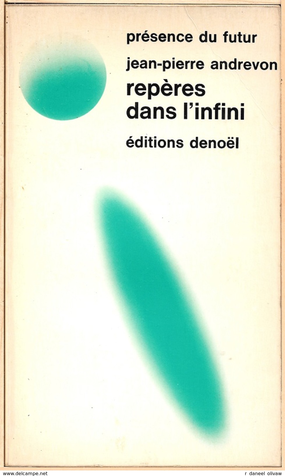 PDF 198 - ANDREVON, Jean-Pierre - Repères Dans L'infini (BE+) - Présence Du Futur