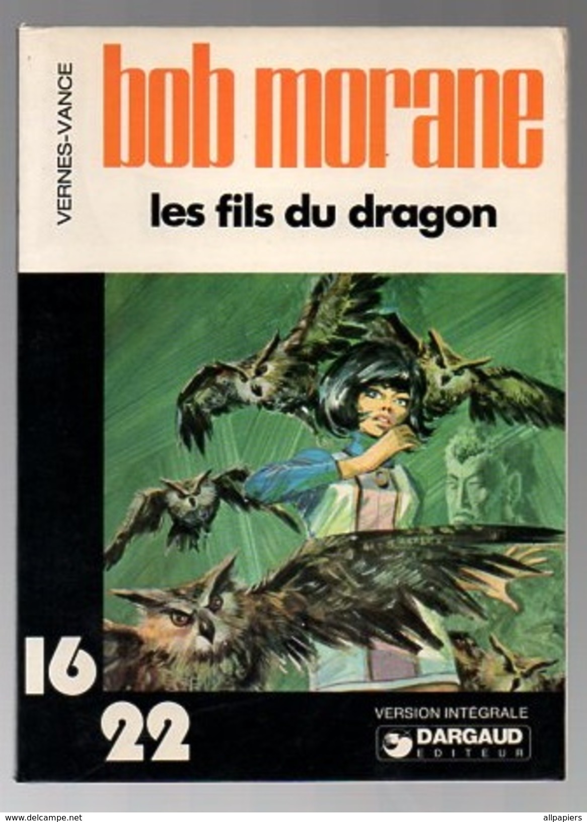 Une Aventure De Bob Morane Les Fils Du Dragon - 16/22 Version Intégrale De 1978 - Bob Morane