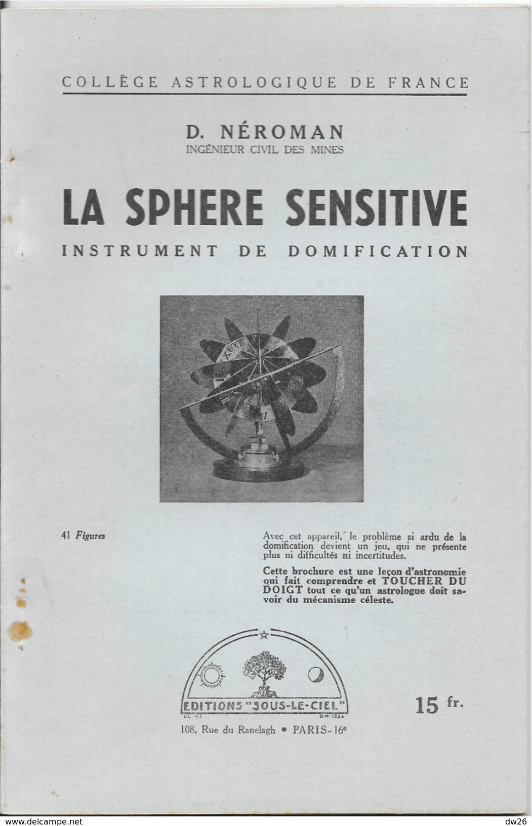 Collège Astrologique De France: La Sphère Sensitive, Instrument De Dimification Par D. Néroman - Ed. Sous Le Ciel - Geheimleer