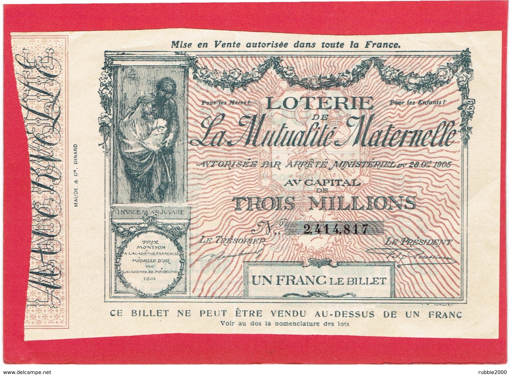 BILLET LOTERIE DE LA MUTUALITE MATERNELLE TIRAGE LE 5 DECEMBRE 1906 AU 39 RUE DES PETITS CHAMPS A PARIS 1 - Billets De Loterie