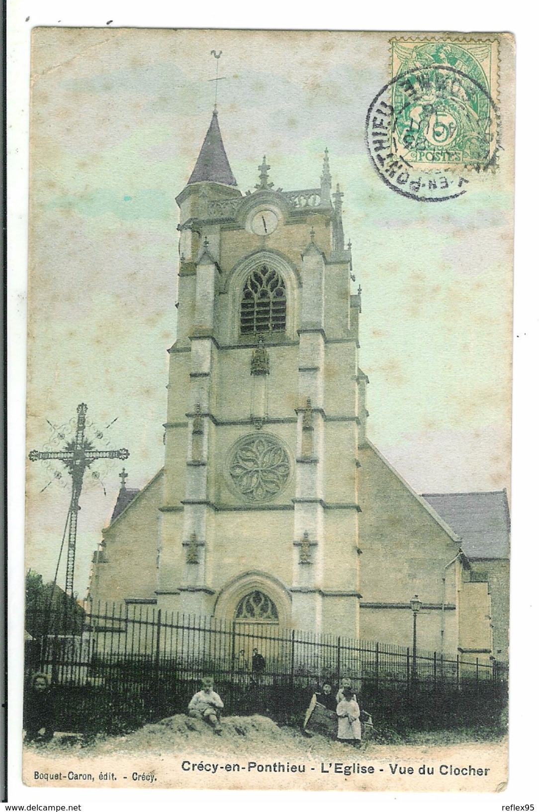 CRECY EN PONTHIEU - L'Eglise - Vue Du Clocher - Crecy En Ponthieu