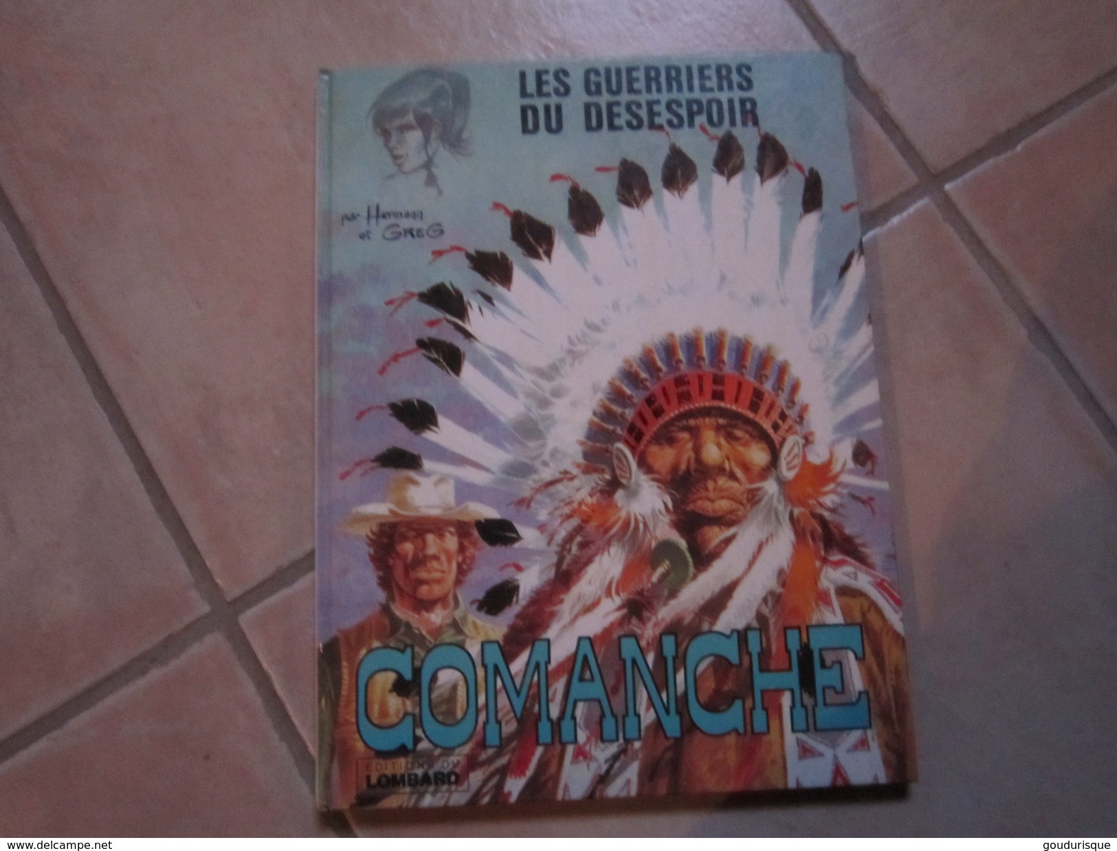 COMANCHE  T2 LES GUERRIERS DU DESESPOIR    HERMANN    GREG   LE LOMBART - Comanche