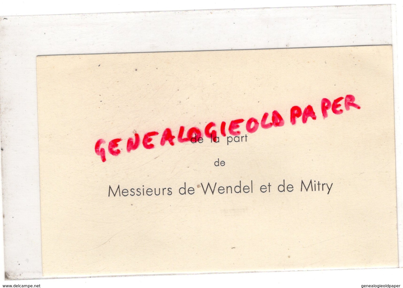 54 - FRANCOIS DE WENDEL-1874-1949- MAITRE DE FORGES- DE MITRY-AVIS DE DECES 12-01-1949-MINES METALLURGIE- DEPUTE