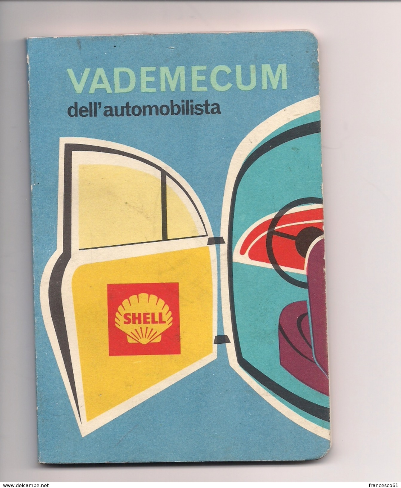 1625) 1964 Libro SHELL VADEMECUM AUTOMOBILISTA Nuovo Perfetto - Moteurs