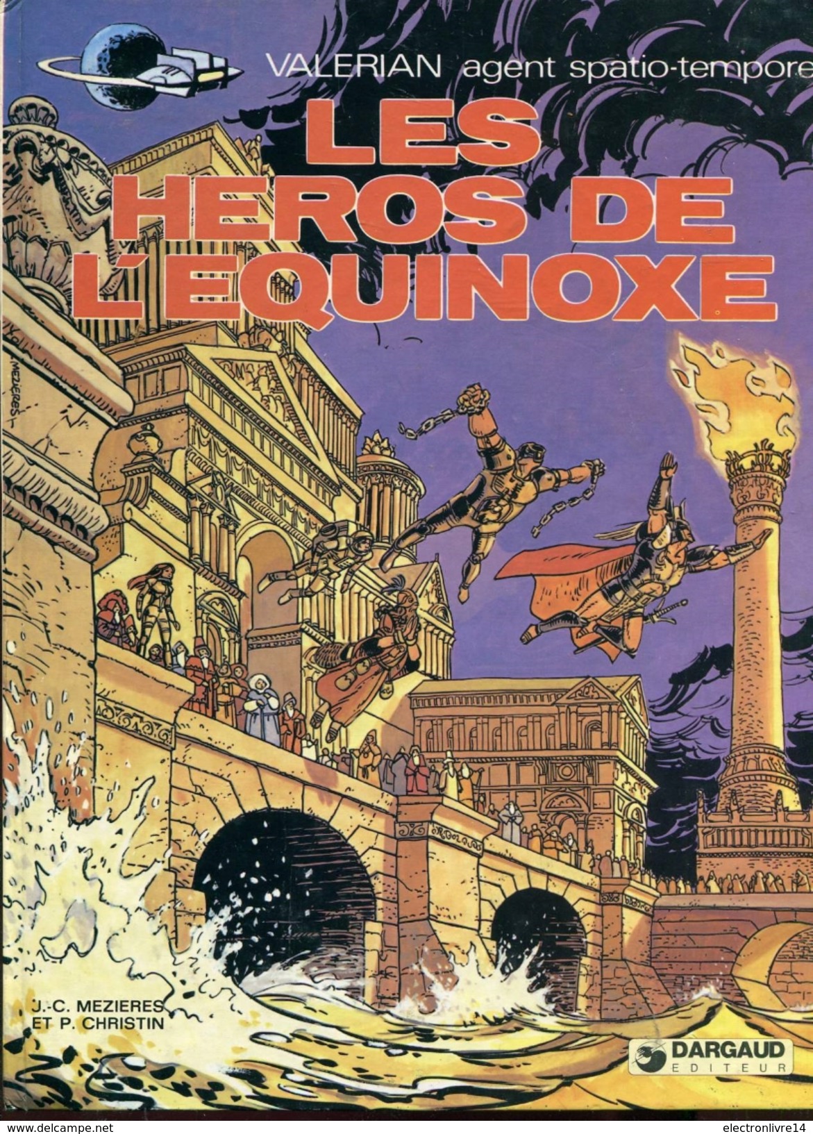 Mezieres & Christin Valerian Les Heros De L'equinoxe  Dargaud Eo - Valérian