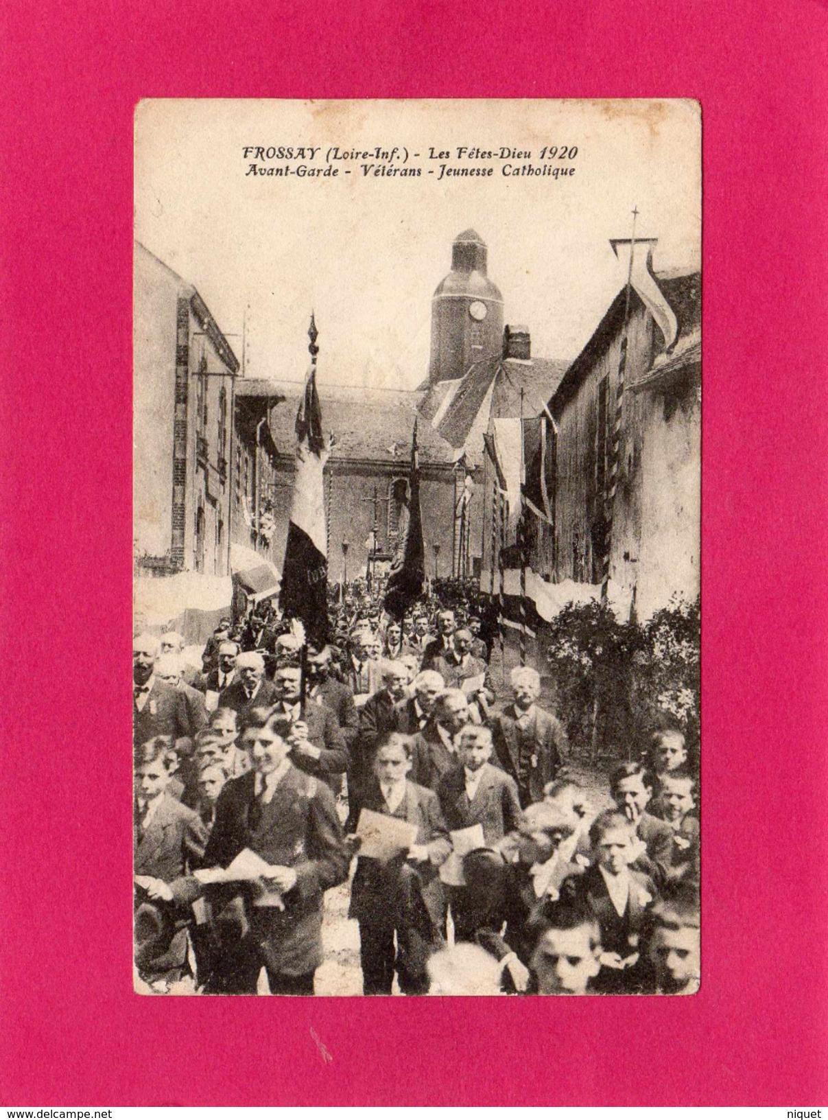 44 LOIRE ATLANTIQUE, FROSSAY, Les Fêtes-Dieu1920, Avant-Garde, Vétérans, Jeunesse Catholique, Animée, 1920 - Frossay