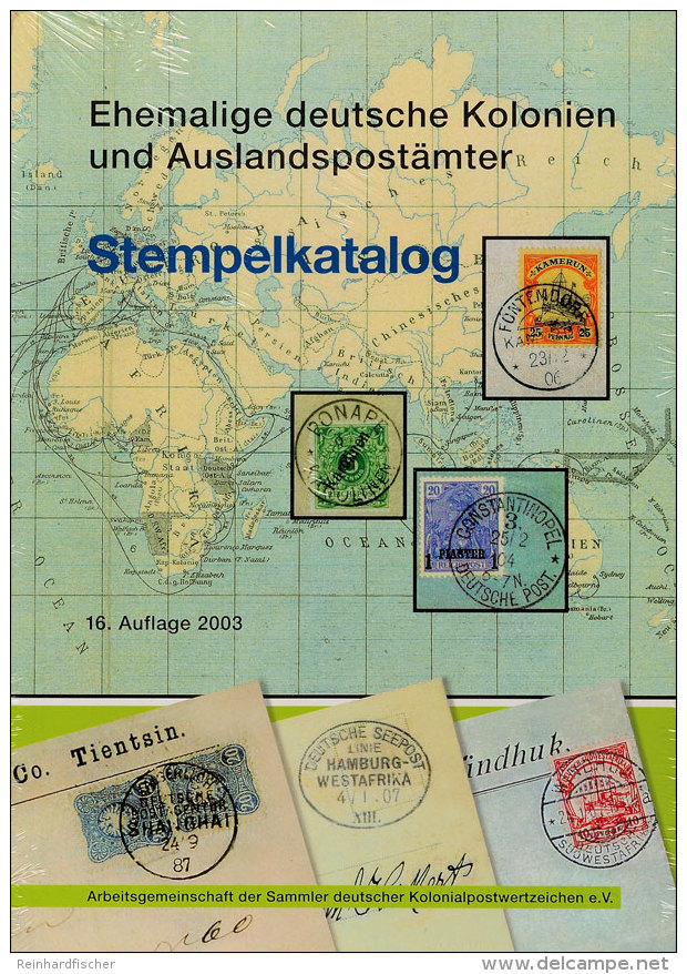 Arbeitsgemeinschaft Deutsche Kolonien, Stempelkatalog 16. Auflage, 2003, Neu In Originalverpackung  Study Group... - Otros & Sin Clasificación