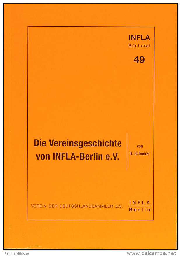 Scheerer, H., Die Vereinsgeschichte Von INFLA - Berlin E.V., 2001, 124 S., Broschiert, Tadellose Erhaltung ... - Otros & Sin Clasificación