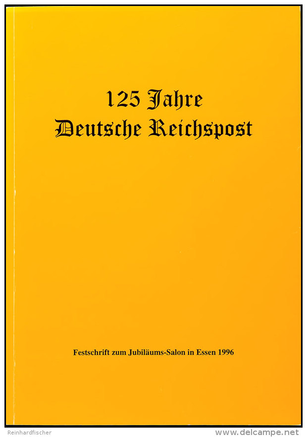 125 Jahre Deutsche Reichspost, Festschrift Zum Jubil&auml;ums-Salon In Essen, 1996, Gebrauchte Erhaltung  125... - Otros & Sin Clasificación