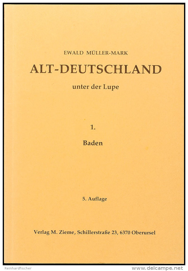 M&uuml;ller-Mark, Ewald: Altdeutschland Unter Der Lupe Teil 1 Baden, 5. Auflage, Gute Gebrauchte Erhaltung ... - Otros & Sin Clasificación