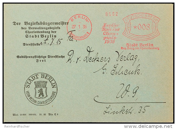 1936, Berlin, Beh&ouml;rdenbrief Mit Rotem Freistempel Mit Reklametext In S&uuml;tterlinschrift "Berlin Stadt Der... - Otros & Sin Clasificación