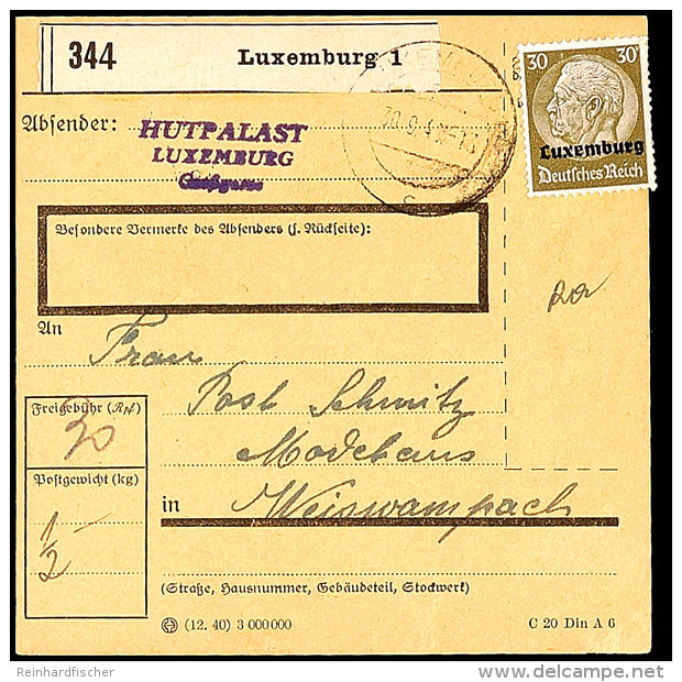 30 Pfg Hindenburg Mit Aufdruck Als Portogerechte Einzelfrankatur Auf Paketkarte Aus LUXEMBURG 30.9.41 Nach... - Otros & Sin Clasificación