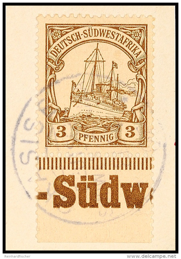 OKASISE, Kpl. Stempel Auf 3 Pfg, Unterrandst&uuml;ck, Katalog: 11 BSOKASISE, Complete Postmark On 3 Pfg, Lower... - África Del Sudoeste Alemana