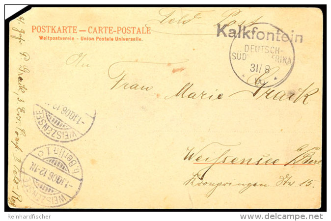 KALKFONTEIN, L1 Mit Wanderstempel 31/8 06 (Arge Type 2) Auf Feldpostkarte Nach Wei&szlig;ensee B. Berlin Mit... - África Del Sudoeste Alemana